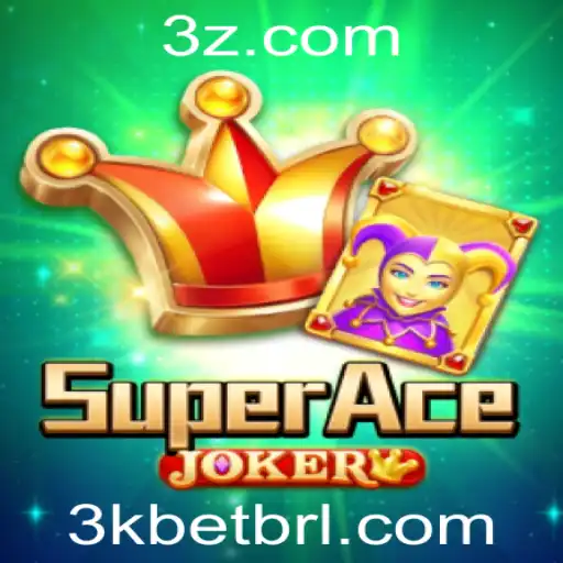 Descubra o Fascinante Mundo de SuperAceJoker e a Aventura do 3k Bet
